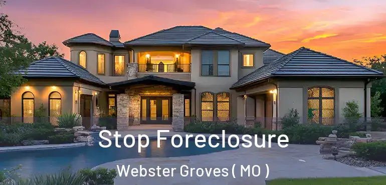  Stop Foreclosure Webster Groves ( MO )