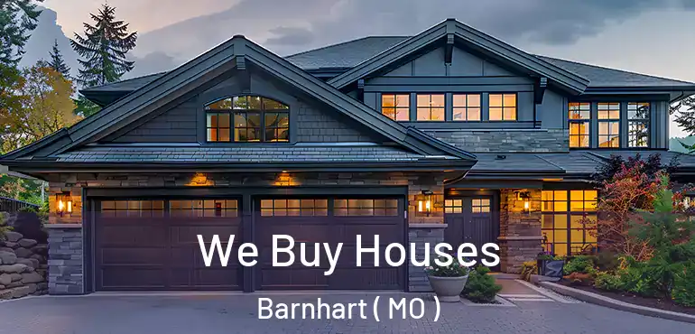  We Buy Houses Barnhart ( MO )
