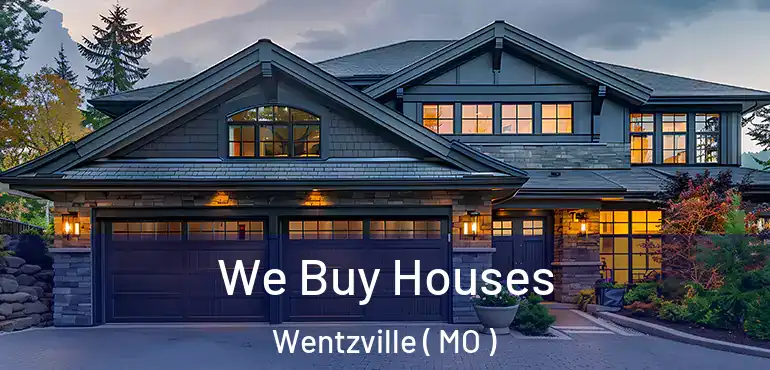  We Buy Houses Wentzville ( MO )