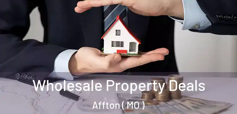  Wholesale Property Deals Affton ( MO )