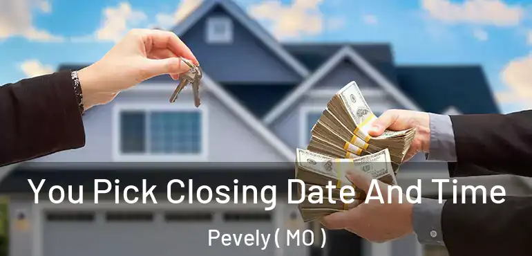  You Pick Closing Date And Time Pevely ( MO )